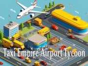 游戏計程車帝國：機場大亨在线
