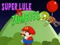 游戏超級Lule對抗僵屍在线