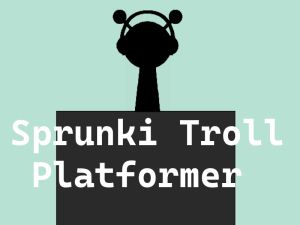 游戏Sprunki巨魔平台遊戲在线