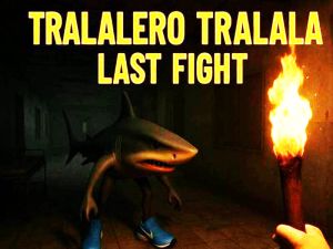 游戏Tralalero Tralala最後戰鬥在线