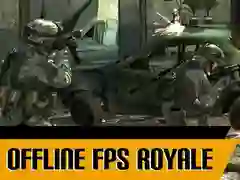 游戏離線 FPS 皇家在线 游戏離線 FPS 皇家在线