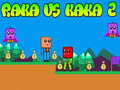 游戏Raka 對 Kaka 2在线